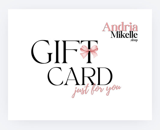 Gift Card - Andria Mikelle