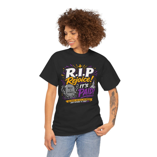 R.I.P Rejoice! It’s Paid! T-Shirt — Christian Graphic Tee