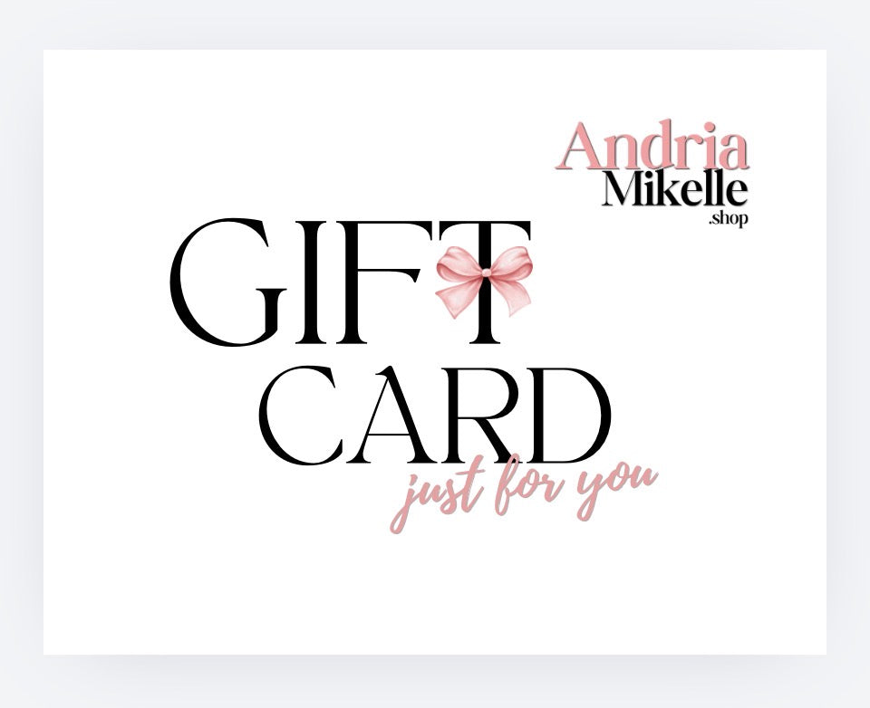 Gift Card - Andria Mikelle
